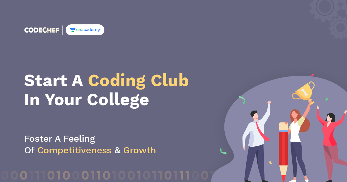 Why Do You Badly Need A Well Oiled Coding Club In Your College?
